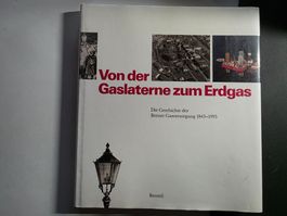 Von der Gaslaterne zum Erdgas - Berner Gasversorgung - 1993