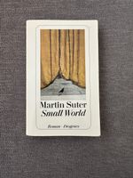 Small World, Martin Suter, Diogenes Verlag, Roman