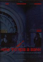 HOW TO ROB A BANK