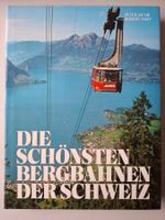 Die schönsten Bergbahnen und Eisenbahnreisen Schweiz