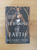 The Tyranny of Faith by Richard Swan