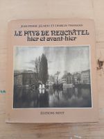 Livre Neuchâtel Hier et Avant-Hier - Histoire Locale!