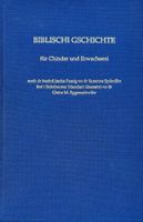 Biblischi Gschichte für Chinder und Erwachseni