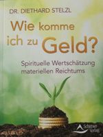 Wie komme ich zu Geld? -Dr. Diethard Stelzl