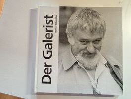Werner Schindler - Der Galerist - Hommage Monographie 1992