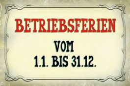 Blechschild-BETRIEBSFERIEN-1.1.BIS 31.12
