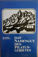 Das Namengut des Pilatusgebietes