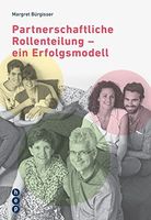 Partnerschaftliche Rollenteillung - Ein Erfolgsmodell/Family