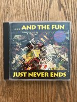 …..And yThe Fun Just never Ends CD 