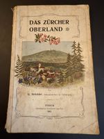 Antikes Heft: Das Zürcher Oberland, Jahrgang 1902!