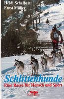 Schelbert Heidi / Müller Ernst, Schlittenhunde