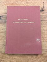 Kraftwerk Rupperswil-Auenstein Buch 1949 - Rarität!
