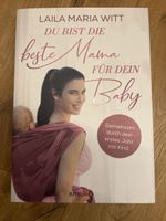 Du bist die beste Mama für dein Baby -Laila Maria Witt