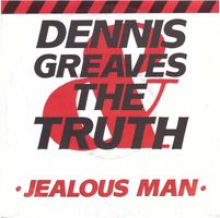 Dennis Greaves  --  Jealous Man  Single7