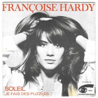 FRANCOISE HARDY  -  SOLEIL  +  JE FAIS DES PUZZLES