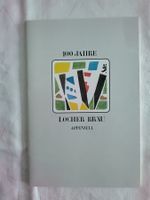 Appenzell Locher Bier Appenzeller Bier 100 JAHRE LOCHER BRÄU