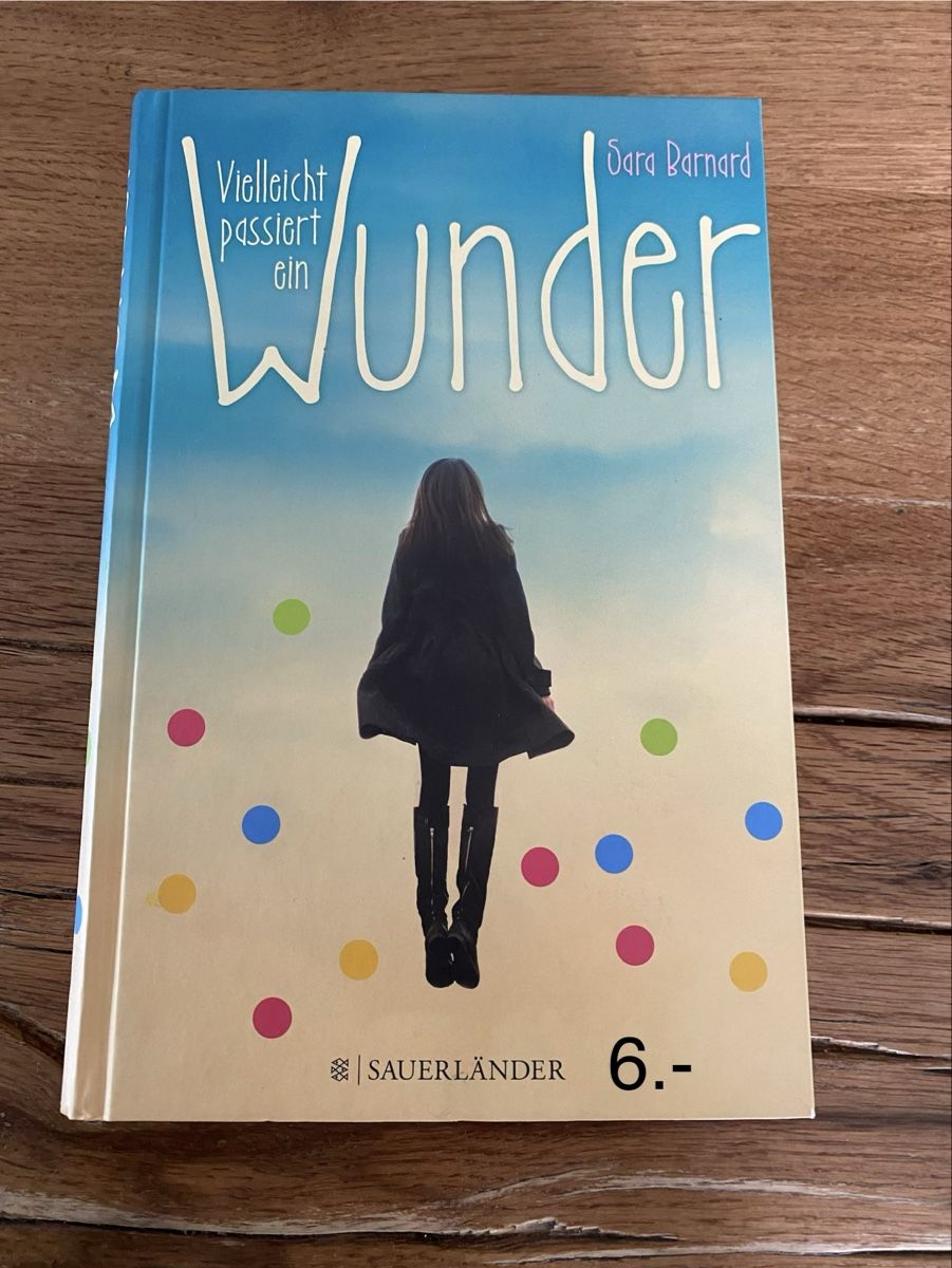 Bücher: Buch Vielleicht passiert ein Wunder Sara Barnard Sauerländer – Gebraucht aus Schiers von Jasi-83