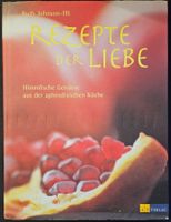 Rezepte der Liebe - Himmlische Genüsse von Ruth Johnson-Illi