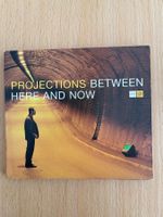 Projections - Between here and now