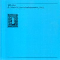 100 JAHRE SCHWEIZERISCHER PHILATELISTENVEREIN ZÜRICH