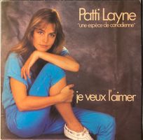 PATTI LAYNE - UNE ESPÈCE DE CANADIENNE - JE VEUX L'AIMER