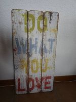 Joli panneau décoratif Holzschild "Do what you love"