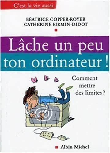 Libri: Lâche un peu ton ordinateur ! – Usato da Neuchâtel venduto da Dualseele