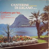 Canterini Di Lugano ‎– Cantiamo Per Voi... (Vol. 2) (LP)