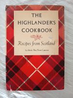 Kochbuch Highlander's Cookbook Recipes from Scotland
