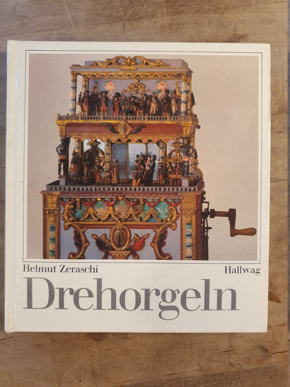 Libri: Drehorgeln Helmut Zeraschi Hallwag – Usato da Zürich venduto da loosebone