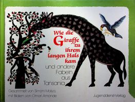Wie die Giraffe zu ihrem langen Hals kam Bilderbuch Tansania