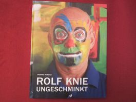 Rolf Knie - Ungeschminkt !!!! MIT CD