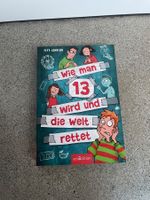 Wie man 13 wird und die Welt rettet
