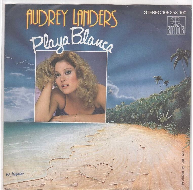 Dischi in vinile: Audrey Landers  --  Playa Blanca  Single7 – Usato da Oberwil (Dägerlen) venduto da asteng