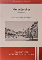 🇨🇭 Mes Mémoires Récit D’Un Curieux Invétéré Alfred Renaud