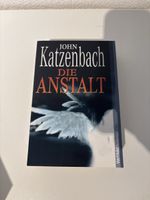 John Katzenbach - Die Anstalt, neuwertig