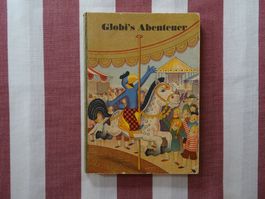 Globis Abenteuer (an der Chilbi) - 1. Auflage 1947 - G338