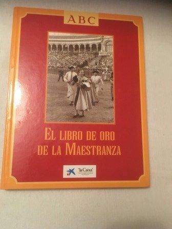 Libri: El libro de oro de la Maestranza Spanisch – Usato da Bergdietikon venduto da book-4-you