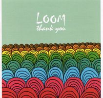 Loom – Thank You