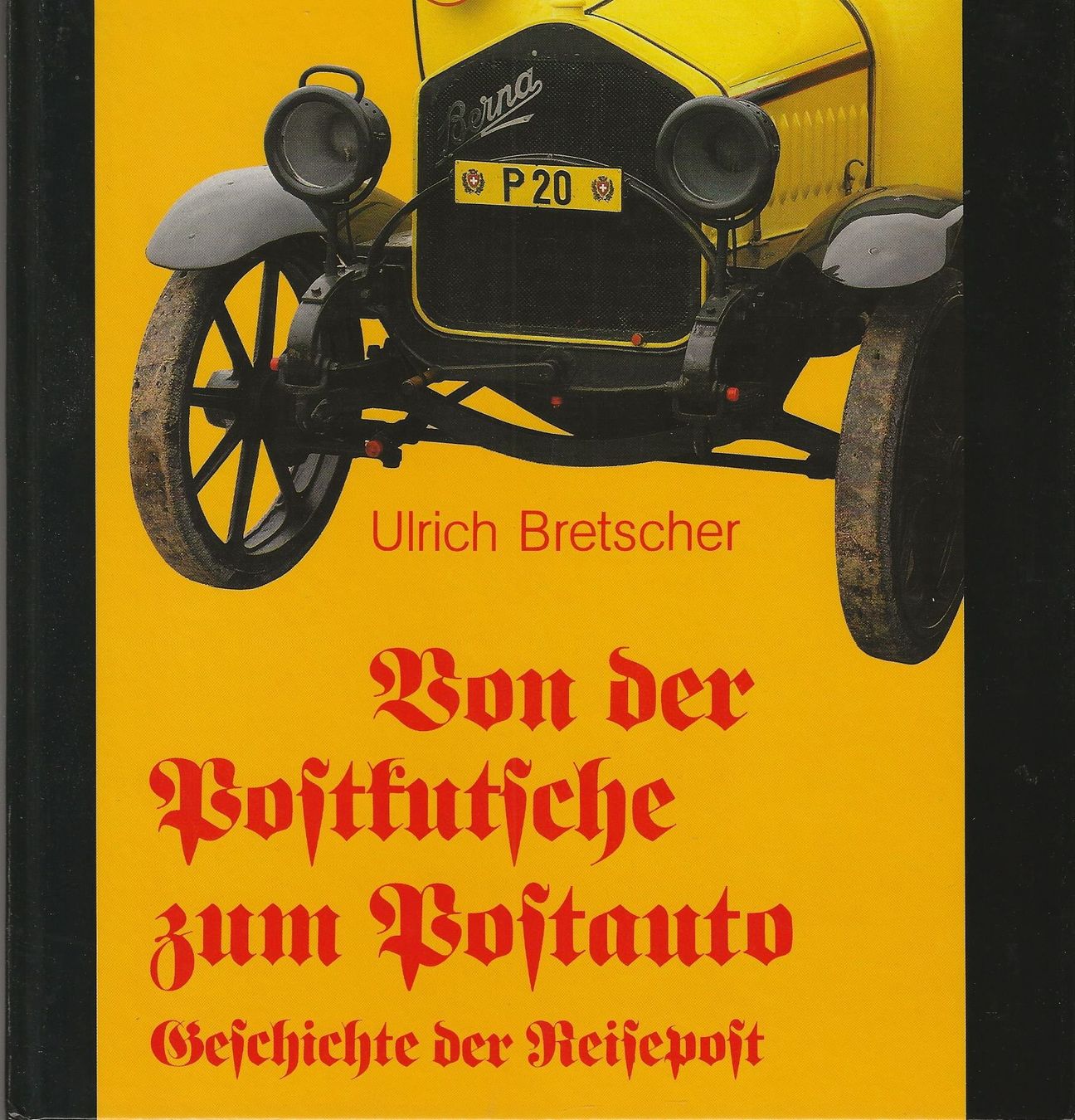 Livres: Von der Postkutsche zum Postauto – D'occasion à Bern par Grindelwaldaus