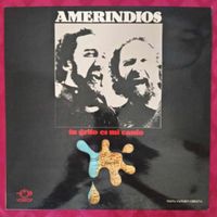 Amerindios – Tu Grito Es Mi Canto / disque vinyl 1977