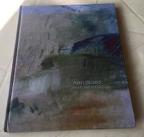 Alain Sicard - Peintures Monographies 2003/2011 Livre d'Art