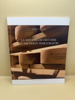 La Savoureuse Histoire du Vacherin Fribourgeois
