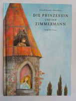 Bernadette - Die Prinzessin und der Zimmermann / Bilderbuch