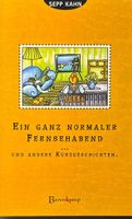 Ein ganz normaler Fernsehabend und andere Kurzgeschichten