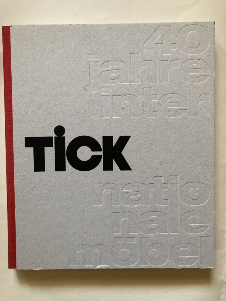 Libri: Tick - 40 Jahre Internationale Möbel – Usato da Zürich venduto da 000rk