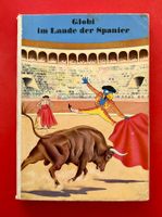 GLOBI IM LANDE DER SPANIER / 1. Auflage 1959 UNBEMALT