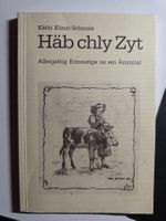 Häb chly Zyt - Käthi Künzi-Schmalz - Allergattig Erinnerige