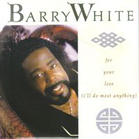 White Barry: For Your Love (I'll Do Most Anything) 7"