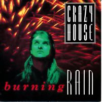CRAZY HOUSE - BURNING RAIN (7'' Vinyl Single NM)